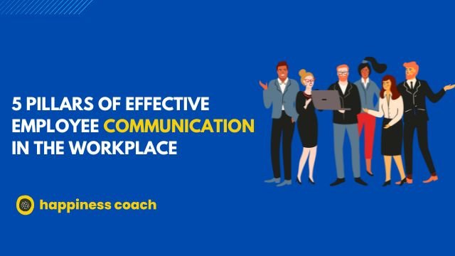 Pillars of Effective Employee Communication