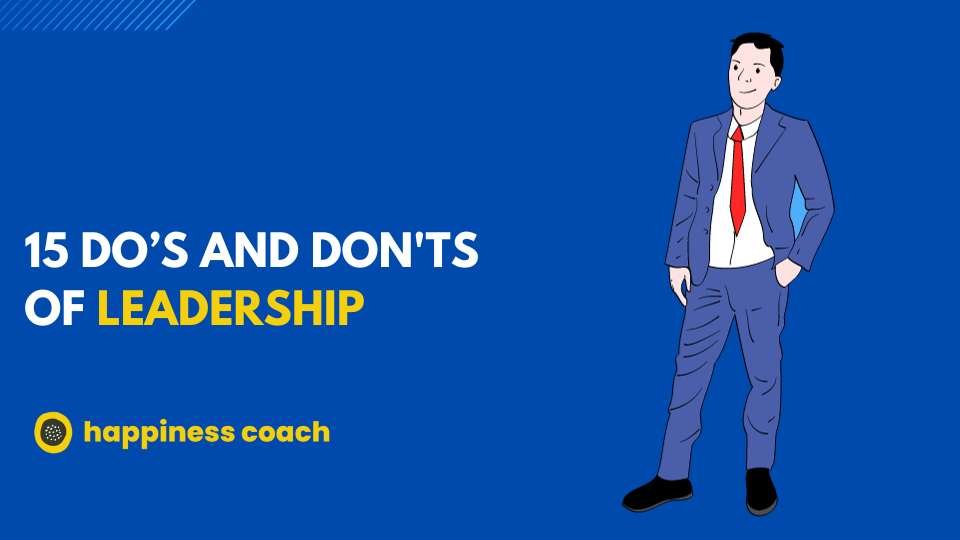Do’s and Don'ts of Leadership