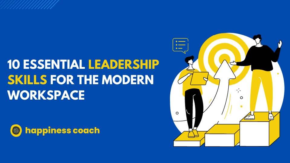 Leadership Skills for the Modern Workspace