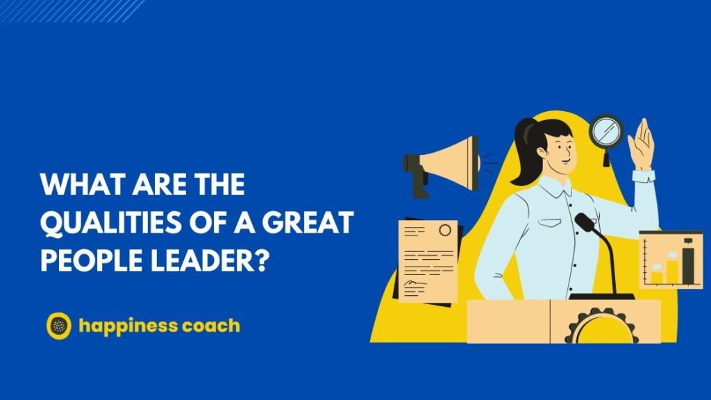 Qualities Of A Great People Leader